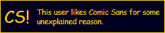 This user likes Comic Sans for some unexplained reason